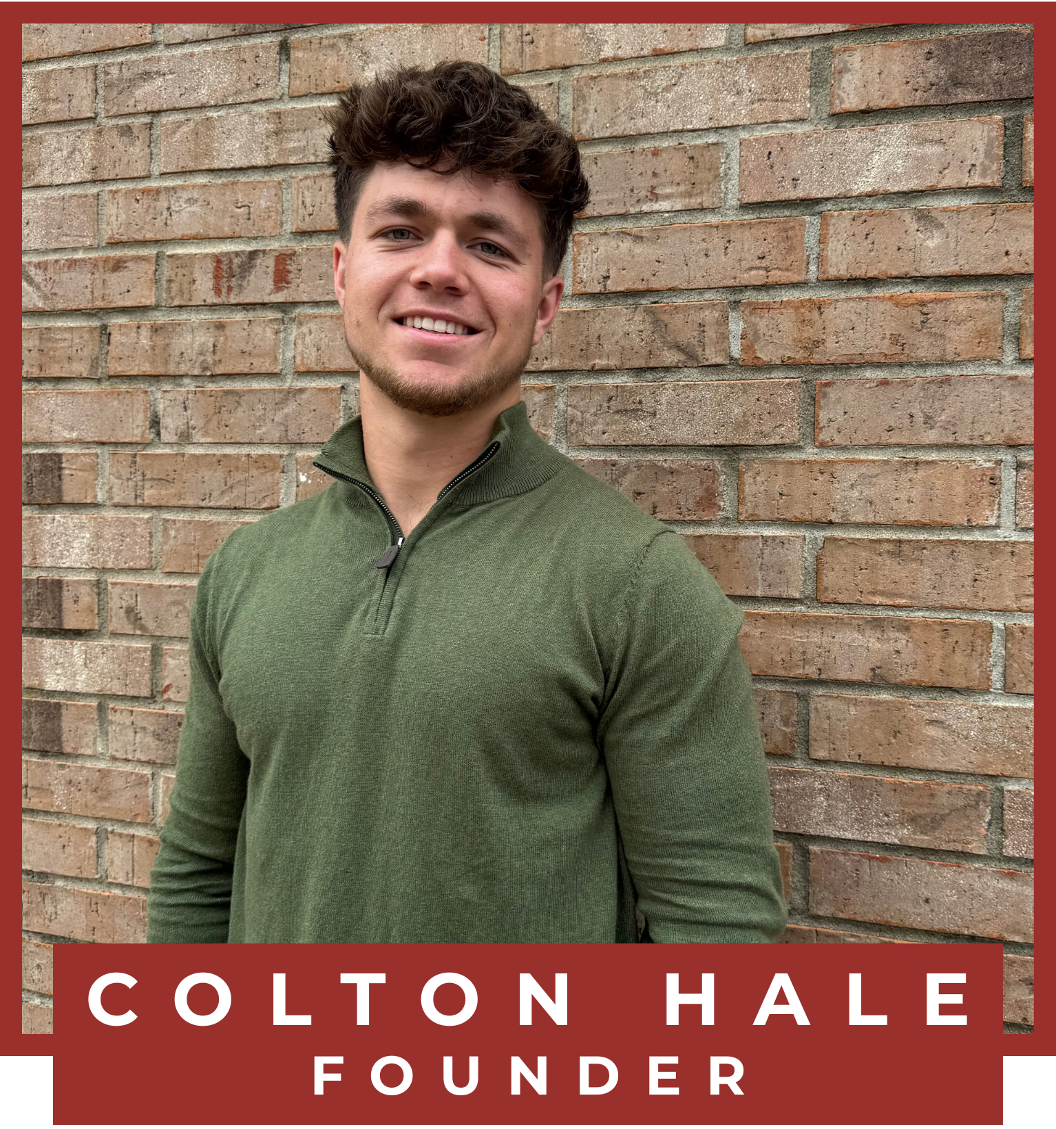 Colton Hale, Founder